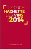 Le Guide Hachette Vins 2014