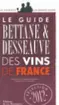 Le Guide Bettane et Desseauve des Vins de France Millésime 2009